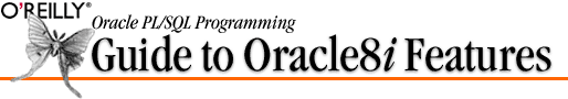 Oracle PL/SQL Programming Guide to Oracle8i Features